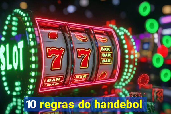 10 regras do handebol